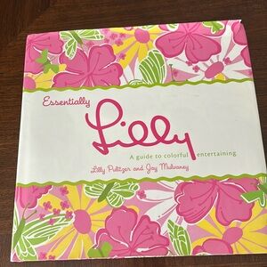 Essentially Lilly: A Guide to Colorful Entertaining
